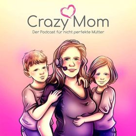 Crazy mom podcast